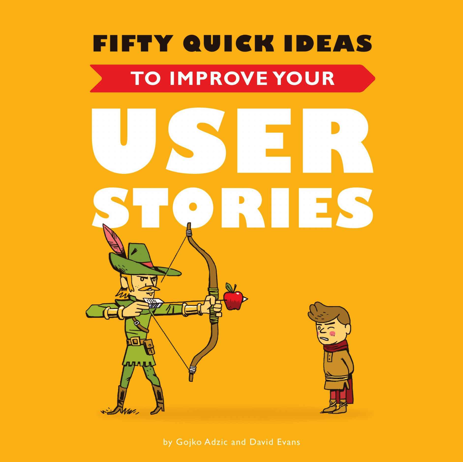 50 stories. Гойко Аджич. User story book. Fifty quick ideas to improve your Tests купить. Quick idea.